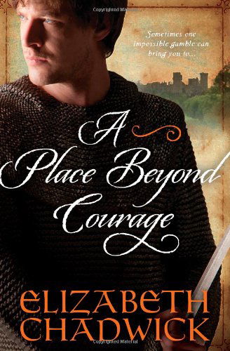 Cover for Elizabeth Chadwick · A Place Beyond Courage (Paperback Book) [Reprint edition] (2012)