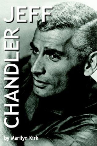 Cover for Marilyn Kirk · Jeff Chandler (Paperback Bog) [1st Paperback Ed edition] (2003)
