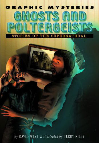 Cover for David West · Ghosts and Poltergeists: Stories of the Supernatural (Graphic Mysteries) (Hardcover Book) (2006)