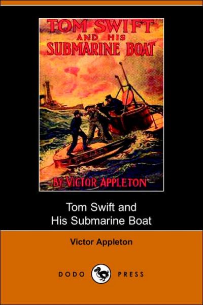 Cover for Victor II Appleton · Tom Swift and His Submarine Boat, Or, Under the Ocean for Sunken Treasure (Dodo Press) (Paperback Book) (2006)