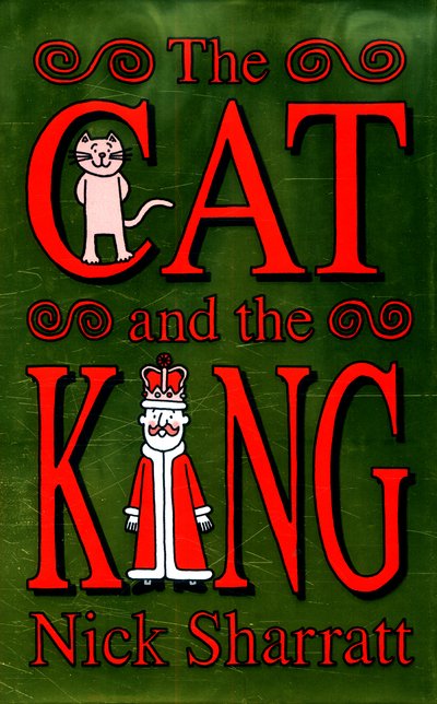 Cover for Nick Sharratt · The Cat and the King (Hardcover Book) (2016)
