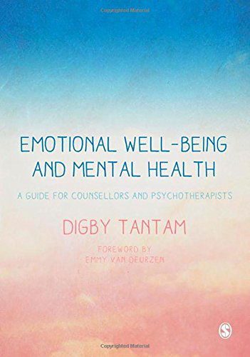 Cover for Digby Tantam · Emotional Well-being and Mental Health: A Guide for Counsellors &amp; Psychotherapists (Hardcover Book) (2014)