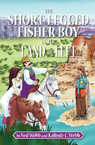 Cover for Ned Webb · The Short-legged Fisher Boy of the Land of Left (Paperback Book) (2005)