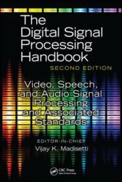 Cover for Madisetti, Vijay (Georgia Institute of Technology, Atlanta, USA) · Video, Speech, and Audio Signal Processing and Associated Standards - The Digital Signal Processing Handbook, Second Edition (Hardcover Book) (2009)