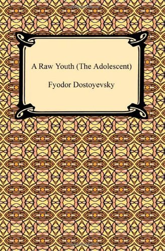 Cover for Fyodor Dostoyevsky · A Raw Youth (The Adolescent) (Paperback Book) (2009)