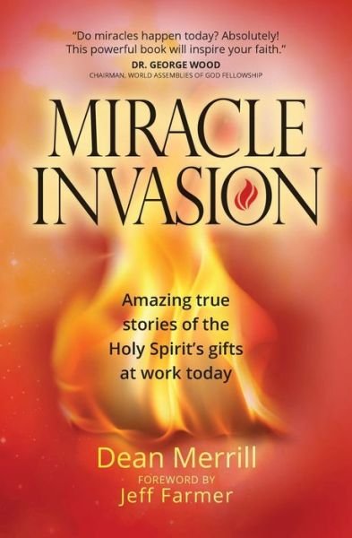 Cover for Dean Merrill · Miracle Invasion: Amazing True Stories of God at Work Today (Paperback Bog) (2018)