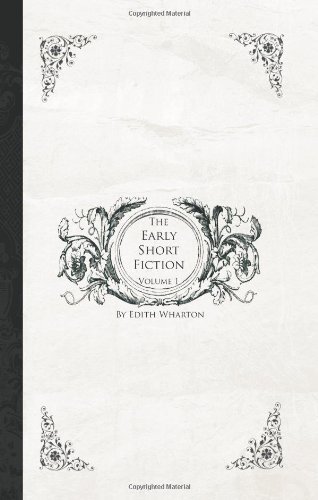 The Early Short Fiction of Edith Wharton, Volume 1 - Edith Wharton - Libros - BiblioBazaar - 9781426411083 - 29 de mayo de 2008