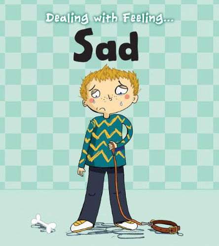 Cover for Isabel Thomas · Dealing with Feeling Sad (Hardcover Book) (2013)