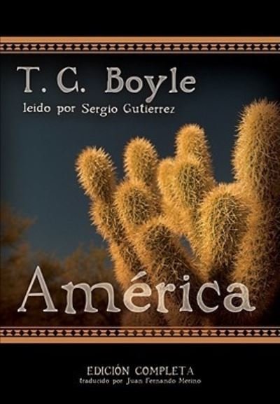 Cover for T C Boyle · America (CD) (2007)