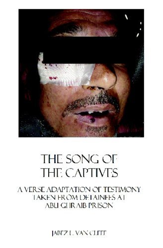 Cover for Jabez L. Van Cleef · The Song of the Captives: a Verse Adaptation of Testimony Taken from Detainees at Abu Ghraib Prison (Paperback Book) (2008)
