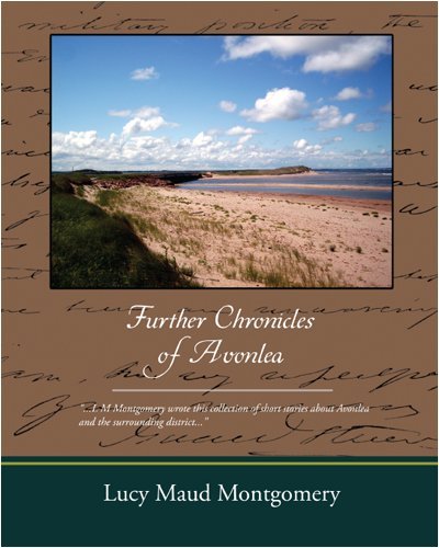 Further Chronicles of Avonlea - Lucy Maud Montgomery - Livres - Book Jungle - 9781438502083 - 22 octobre 2008