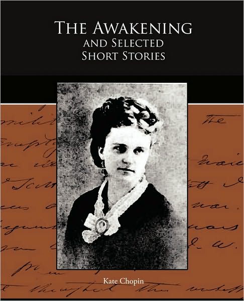 Cover for Kate Chopin · The Awakening and Selected Short Stories (Paperback Book) (2009)