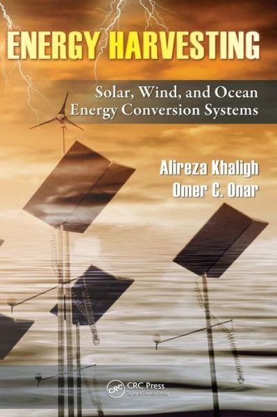 Cover for Alireza Khaligh · Energy Harvesting: Solar, Wind, and Ocean Energy Conversion Systems - Energy, Power Electronics, and Machines (Hardcover bog) (2009)