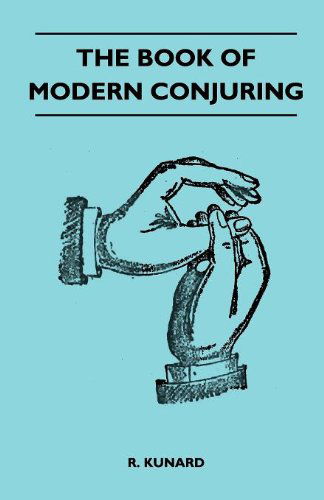 Cover for R. Kunard · The Book of Modern Conjuring (Paperback Book) (2010)