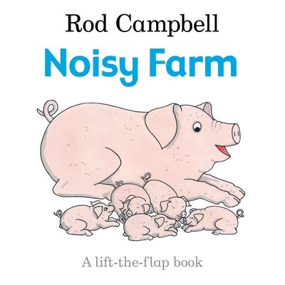 Cover for Rod Campbell · Noisy Farm (N/A) (2014)