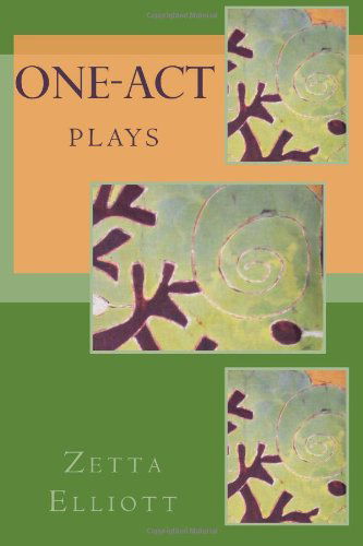 Cover for Zetta Elliott · One-act Plays (Paperback Book) (2009)