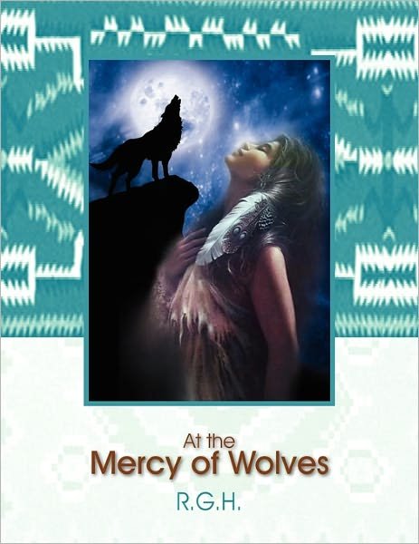 Cover for R G H · At the Mercy of Wolves (Pocketbok) (2010)