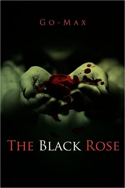 Cover for Go-max · The Black Rose (Pocketbok) (2011)
