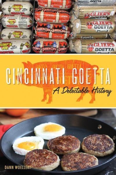 Cover for Dann Woellert · Cincinnati Goetta - Arcadia (Paperback Book) (2019)