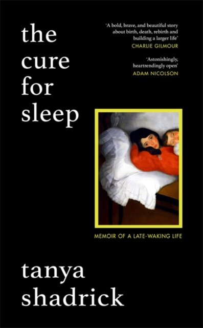 Cover for Tanya Shadrick · The Cure for Sleep (Paperback Book) (2022)