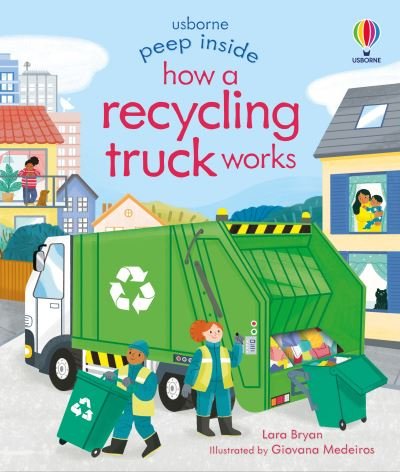 Cover for Lara Bryan · Peep Inside How a Recycling Truck Works - Peep Inside (Tavlebog) [UK 2021 edition] (2021)