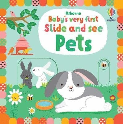 Baby's Very First Slide and See Pets - Baby's Very First Books - Fiona Watt - Bøker - Usborne Publishing Ltd - 9781474999083 - 26. mai 2022