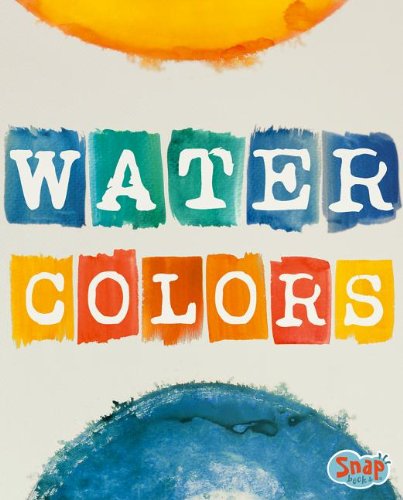 Cover for Mari Bolte · Watercolors (Paint It) (Hardcover Book) (2013)