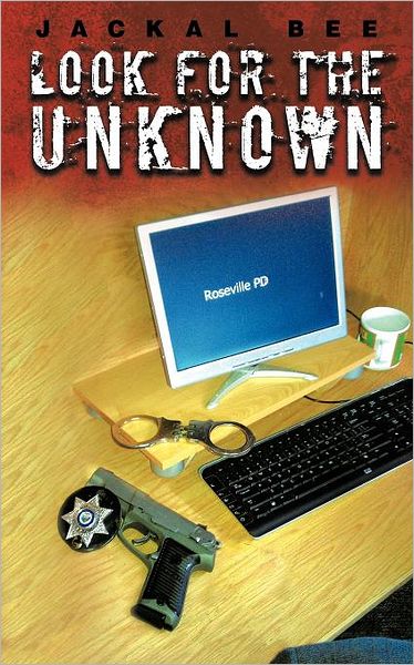 Cover for Jackal Bee · Look for the Unknown (Paperback Book) (2012)