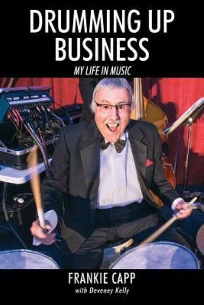 Cover for Frankie Capp · Drumming Up Business: My Life in Music (Paperback Book) (2016)