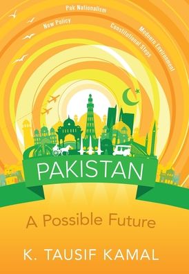 Cover for K. Tausif Kamal · Pakistan A Possible Future (Hardcover Book) (2019)