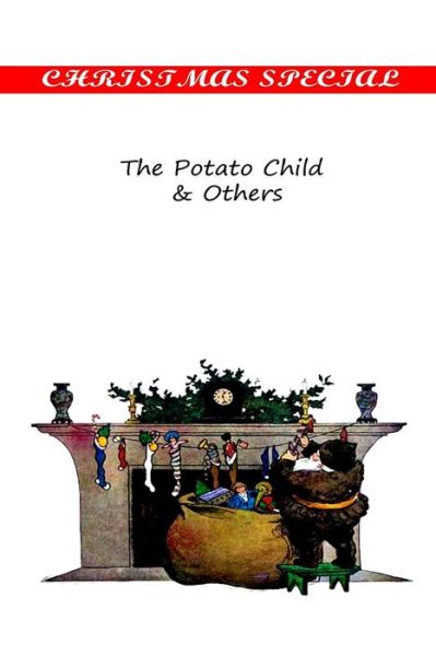 Cover for Mrs Charles J Woodbury · The Potato Child &amp; Others (Paperback Book) (2012)