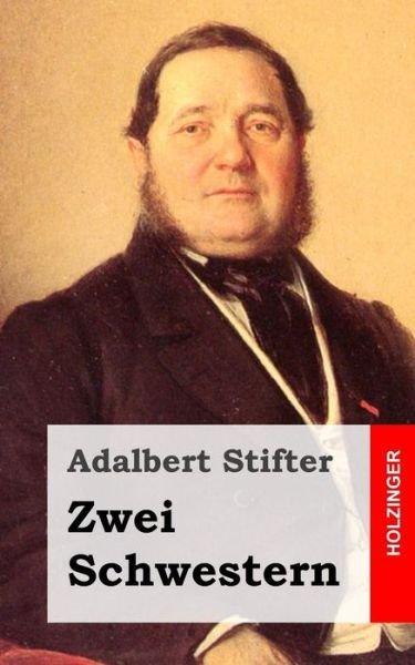Cover for Adalbert Stifter · Zwei Schwestern (Pocketbok) (2013)