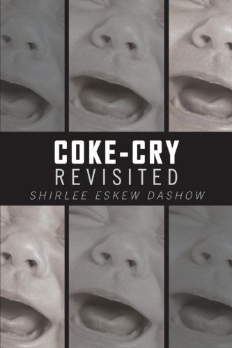 Cover for Shirlee Eskew Dashow · Coke-cry Revisited: a Historical Novella (Paperback Book) (2013)