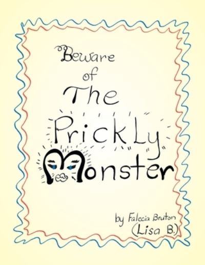 Cover for Falecia Bruton · Beware of the Prickly Monster (Book) (2022)