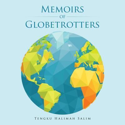 Cover for Tengku Halimah Salim · Memoirs of Globetrotters (Paperback Bog) (2016)