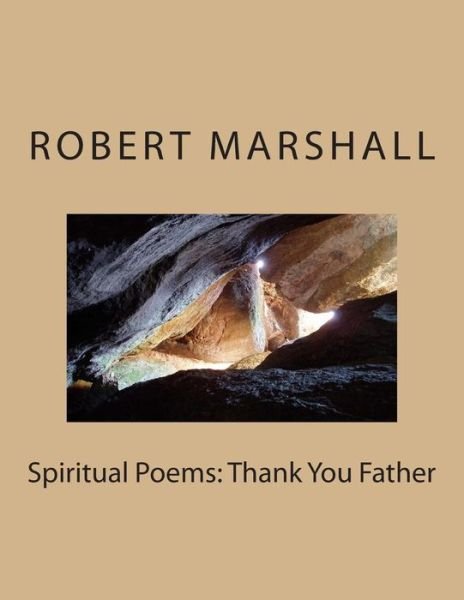 Cover for Roebert John Marshall · Spiritual Poems: Thank You Father (Pocketbok) (2013)