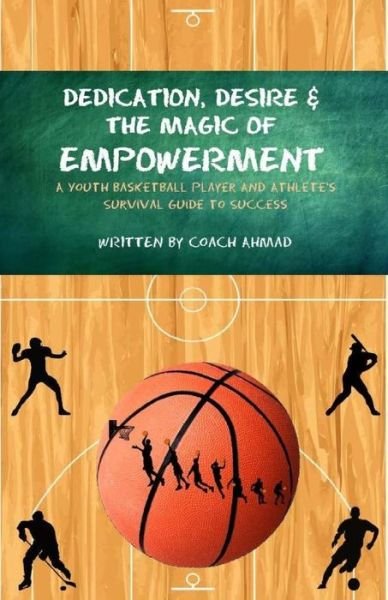 Cover for Coach Ahmad · Dedication, Desire and the Magic of Empowerment (Pocketbok) (2014)