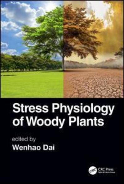 Cover for Wenhao Dai · Stress Physiology of Woody Plants (Hardcover bog) (2019)