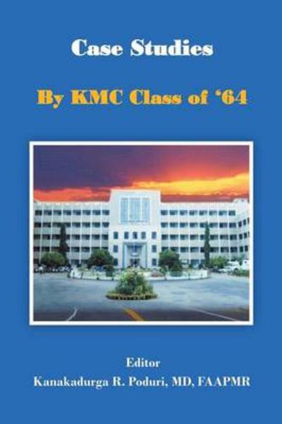 Cover for Poduri, Md Faapmr, Kanakadurga R. · Case Studies by Kmc Class of '64 (Paperback Bog) (2014)