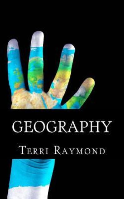 Geography: (Fifth Grade Social Science Lesson, Activities, Discussion Questions and Quizzes) - Terri Raymond - Książki - Createspace - 9781500364083 - 29 czerwca 2014