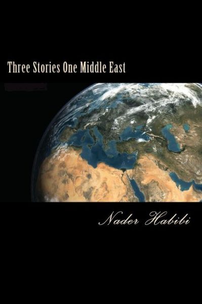 Cover for Nader Habibi · Three Stories One Middle East (Taschenbuch) (2014)