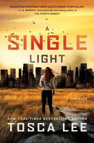 Cover for Tosca Lee · Single Light A Thriller (Bok) (2020)