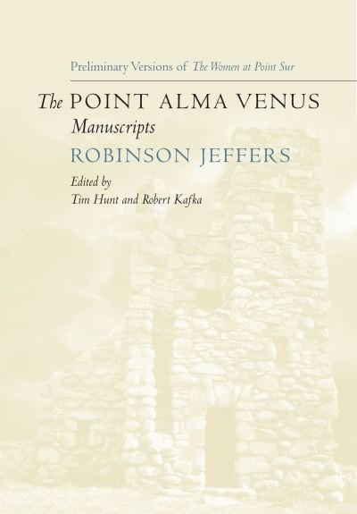 Cover for Robinson Jeffers · The Point Alma Venus Manuscripts (Hardcover bog) (2022)