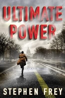 Cover for Stephen Frey · Ultimate Power: A Thriller (Paperback Book) (2018)