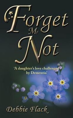 Cover for Debbie Flack · Forget Me Not (Paperback Book) (2017)