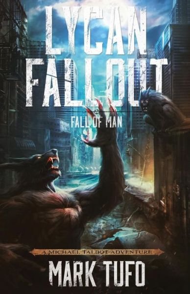 Cover for Mark Tufo · Lycan Fallout 2: Fall of Man (Pocketbok) (2015)