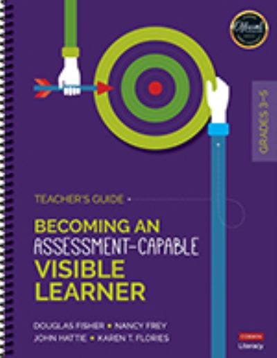 Cover for Douglas Fisher · Becoming an Assessment-Capable Visible Learner, Grades 3-5: Teacher's Guide (Spiral Book) (2019)