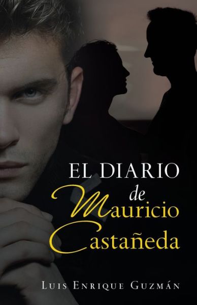 Cover for Luis Enrique Guzmán · El Diario De Mauricio Castaneda (Paperback Book) (2020)