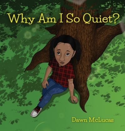 Cover for Dawn McLucas · Why Am I So Quiet? (Hardcover Book) (2023)