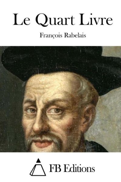 Cover for Francois Rabelais · Le Quart Livre (Pocketbok) (2015)